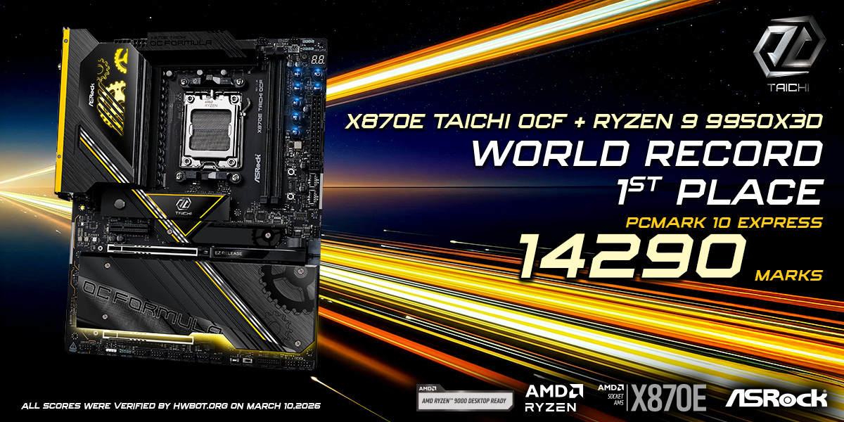 ASRock X870E Taichi OCF Breaks PCMark 10 Express World Record 1<sup>st</sup> Place with AMD Ryzen™ 9 9950X3D